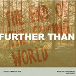 Further Than The End Of The F***ing World