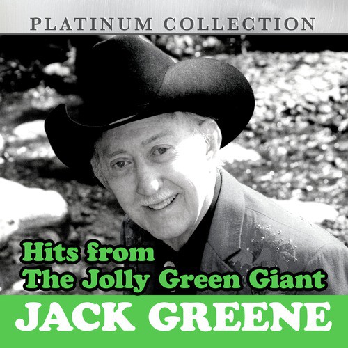 Hits from the Jolly Green Giant: Jack Greene
