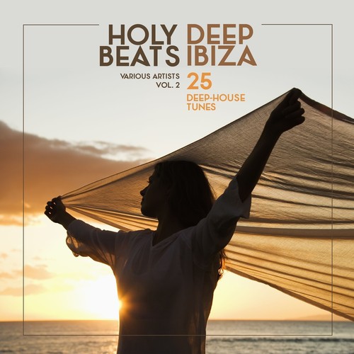 Holy Beats - Deep Ibiza (25 Deep-House Tunes), Vol. 2