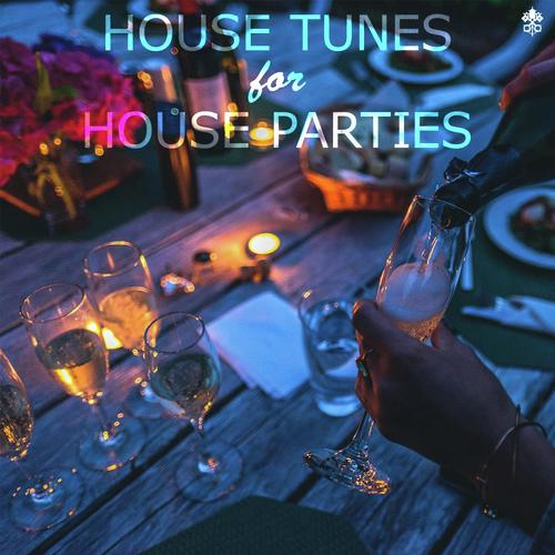 House Tunes for House Parties