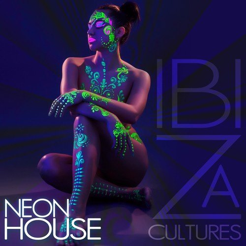 Ibiza Cultures - Neon House
