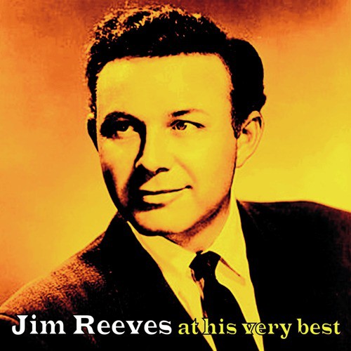 Jim Reeves At His Very Best