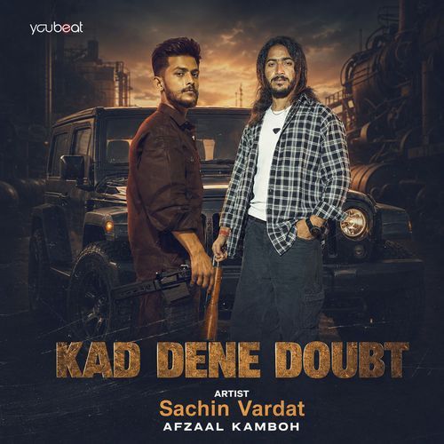 Kad Dene Doubt (feat. AFZAAL KAMBOH)