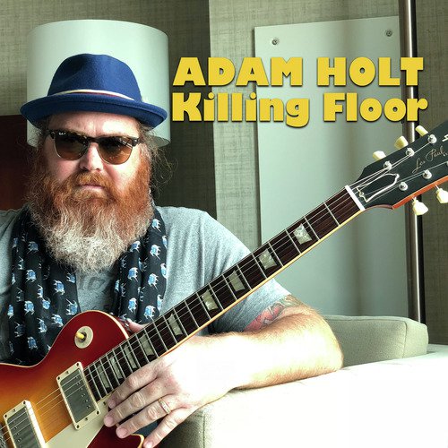 Killing Floor Full Song Adam Holt Download Or Listen Free