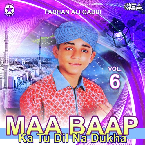 Maa Baap Ka Tu Dil Na Dukha, Vol. 6