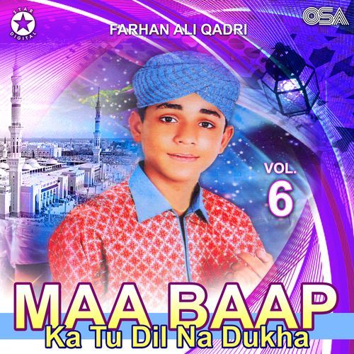 Maa Baap Ka Tu Dil Na Dukha, Vol. 6