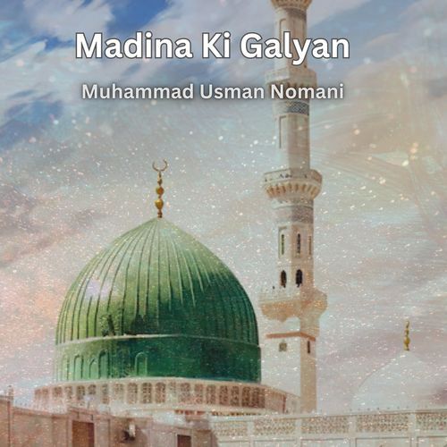 Madina Ki Galyan