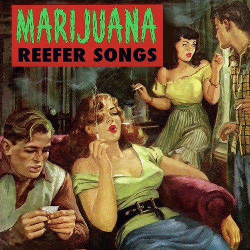 Marijuana Reefer Songs