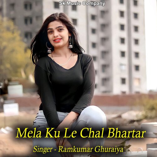 Mela Ku Le Chal Bhartar