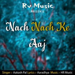 Nach Nach Ke Aaj-PiAfditoXFg