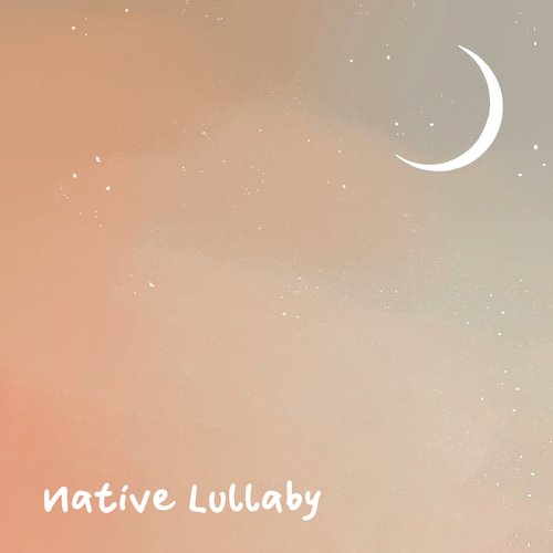 Native Lullaby (Fall Asleep Immediately)_poster_image