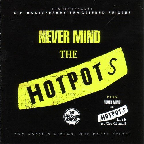 Never Mind the Hotpots / Never Mind the Hotpots (Live)