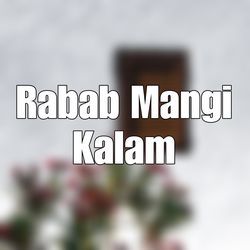 Rabab Mangi Kalam