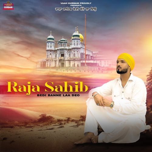 Raja Sahib Bedi Banne Laa Deo