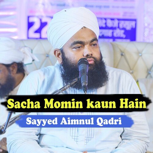 Sacha Momin kaun Hain