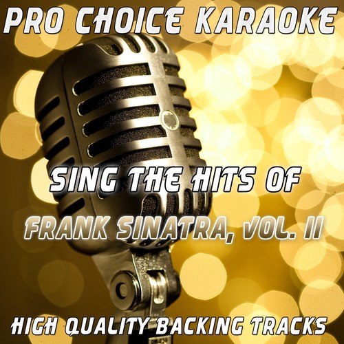 Sing the Hits of Frank Sinatra, Vol. 2 (Karaoke Version) (Originally Performed By Frank Sinatra)