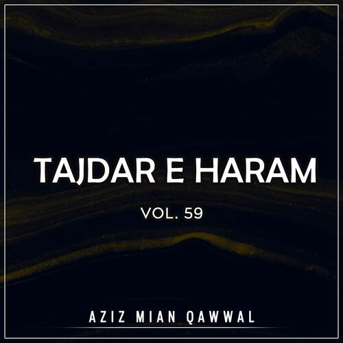 Tajdar E Haram, Vol. 59
