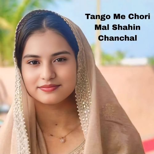 Tango Me Chori Mal Shahin Chanchal