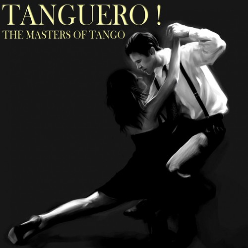 Tanguero! The Masters of Tango_poster_image