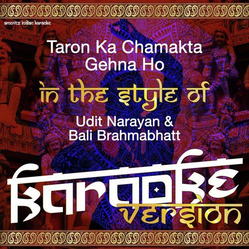 Taron Ka Chamakta Gehna Ho (In the Style of Udit Narayan & Bali Brahmabhatt) [Karaoke Version] - Single