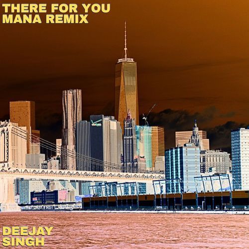 There For You (feat. Mana) (Remix) (Remix)