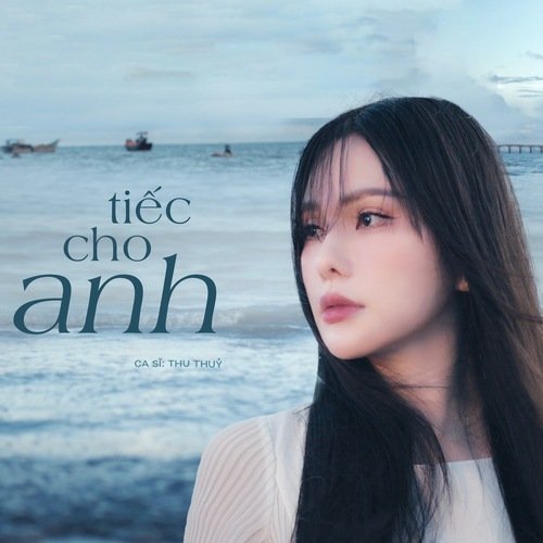 Tiếc Cho Anh