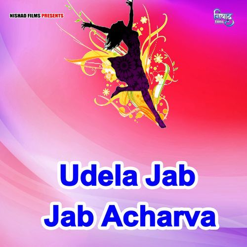 Udela Jab Jab Acharwa
