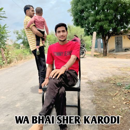 WA BHAI SHER KARODI