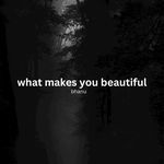 what makes you beautiful (sped up)