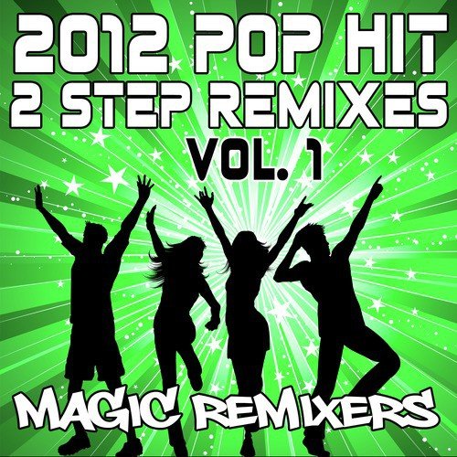 2012 Pop Hit 2-Step Remixes, Vol. 1
