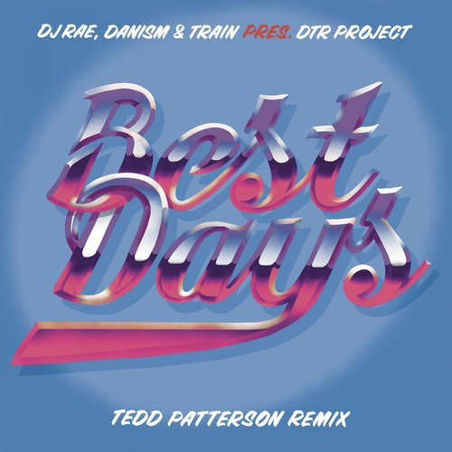 Best Days (Tedd Patterson Remix)