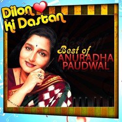 Best Of Anuradha Paudwal - Dilon Ki Dastan