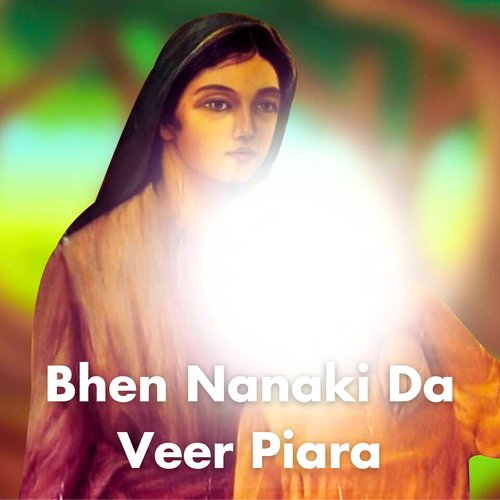 Bhen Nanaki da Veer Piara