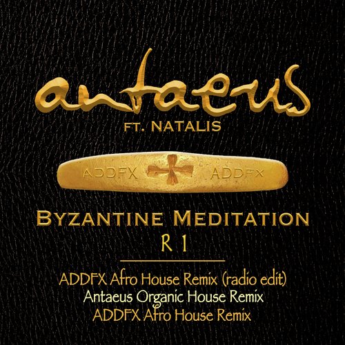 Byzantine Meditation (ADDFX Remix)