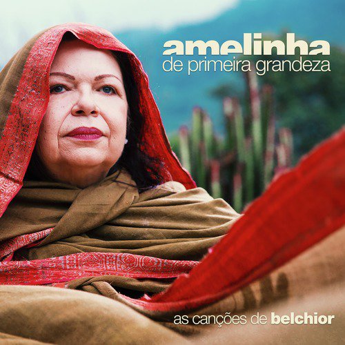 De Primeira Gandeza - As Canções de Belchior