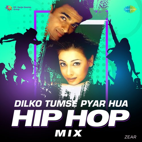 Dilko Tumse Pyar Hua - Hip Hop Mix