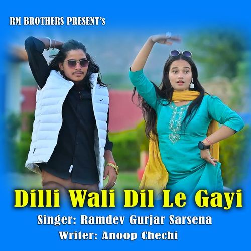 Dilli Wali Dil Le Gayi