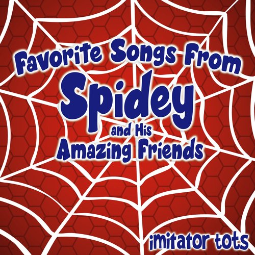 Favorite Songs from Spidey and His Amazing Friends_poster_image