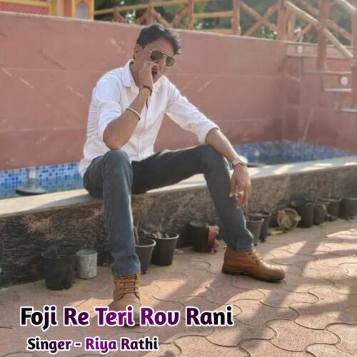 Foji Re Teri Rov Rani