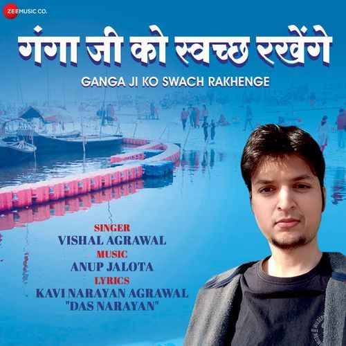 Ganga Ji Ko Swach Rakhenge by Vishal Agrawal