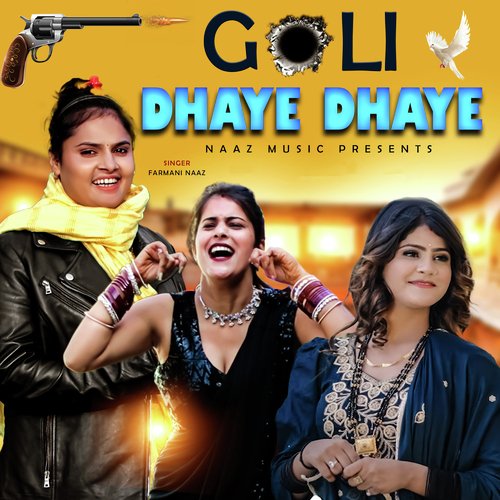 Goli Dhaye Dhaye