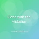 Gone with the Violation