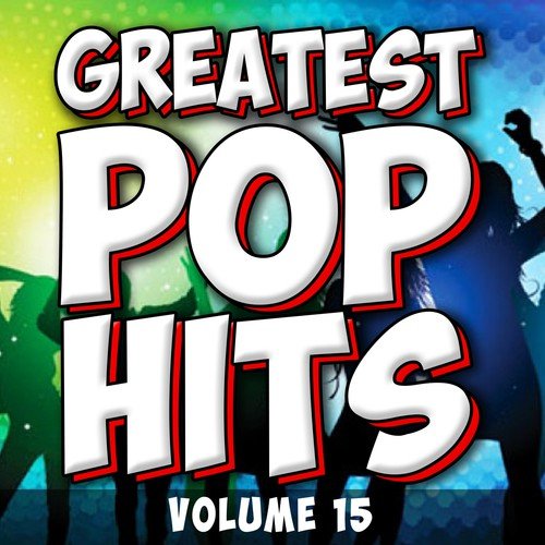Greatest Pop Hits, Vol. 15
