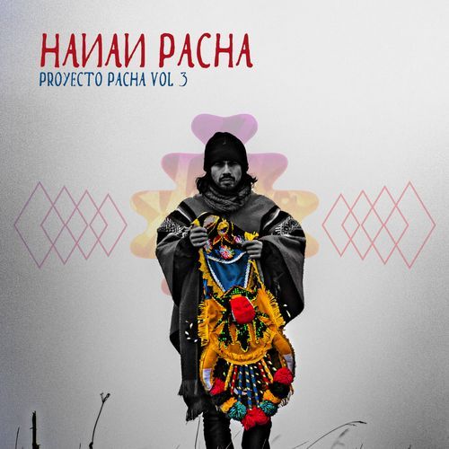 Hanan Pacha - Proyecto Pacha Vol.3