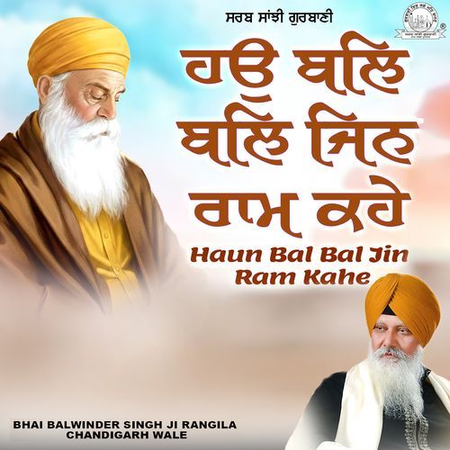 Haun Bal Bal Jin Ram Kahe, Pt. 1