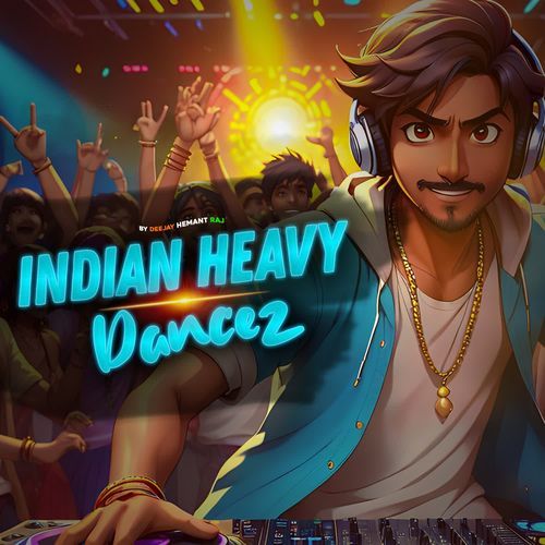 Indian Heavy Dancez