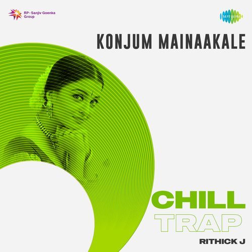 Konjum Mainaakale - Chill Trap