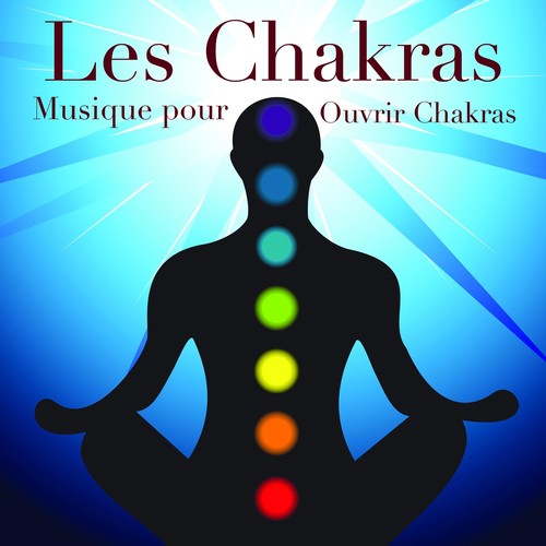 Les Chakras: Musique pour Ouvrir vos Chakras et le Troisième Oeil_poster_image