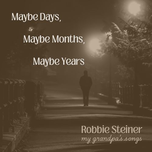 Maybe Days, Maybe Months, Maybe Years (feat. Tom Funk, Jim Funk & Steve Perillo) cover art