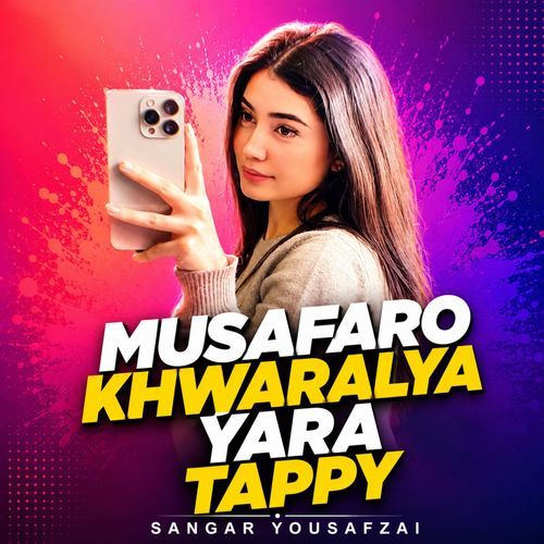 Musafaro Khwaralya Yara Tappy